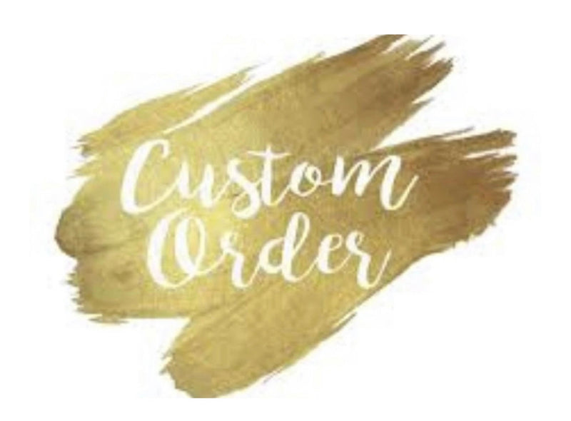 CUSTOM ORDER - Melissa